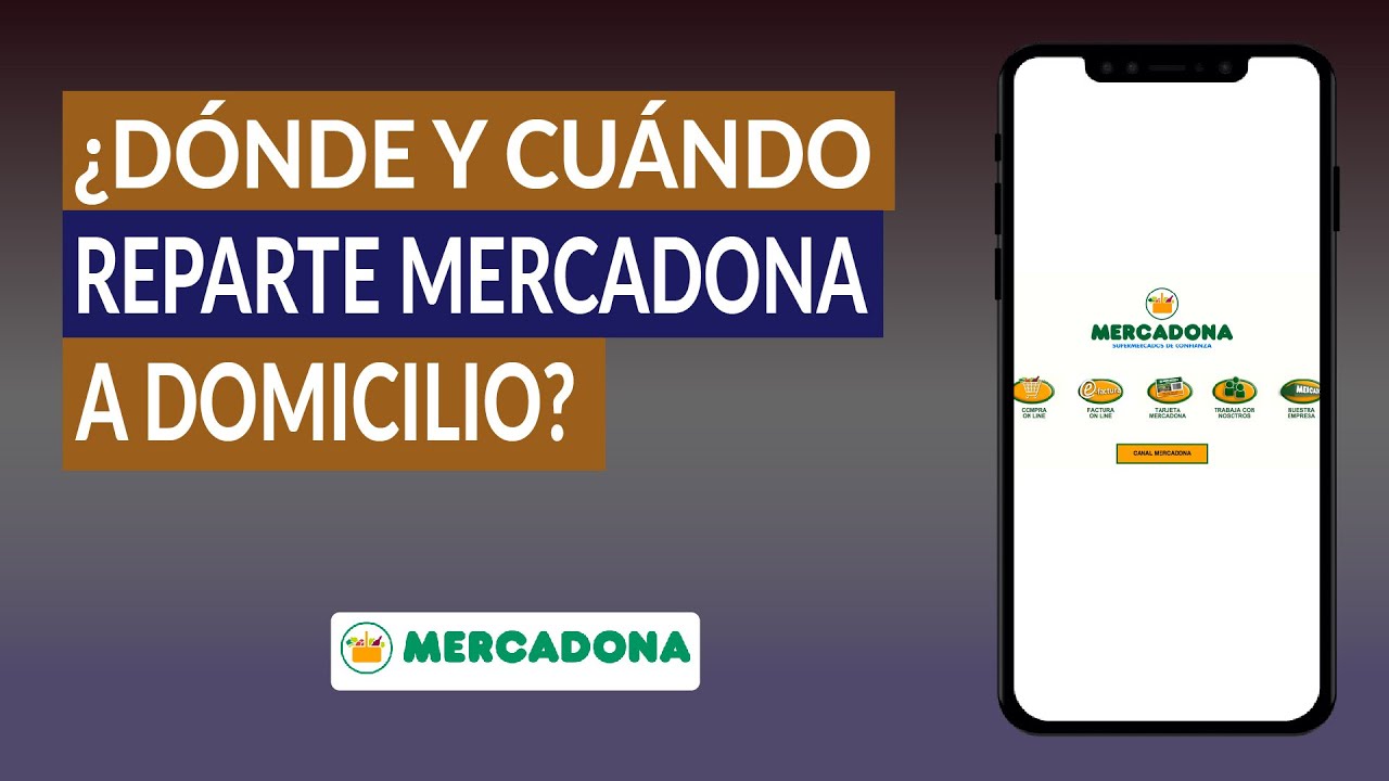 ¿Dónde Y Cuándo Reparte Mercadona A Domicilio? - Horario Y Lugares ...