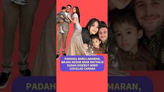 MAKIN LAMA ANAK NATHALIE MAKIN MIRIP LEDISLAO CAMARS #trending