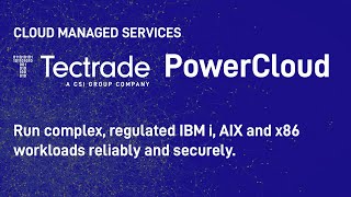 Cloud Managed Services - Tectrade PowerCloud (for IBM i and AIX workloads)