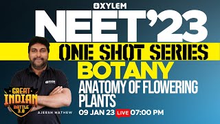 NEET 2023 | Botany - Anatomy of flowering plants | One Shot Series | XYLEM NEET