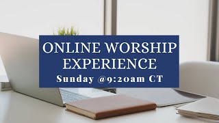 Legacy (Online) Worship Experience