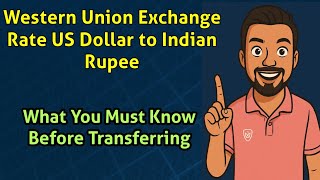 Western Union Exchange Rate US Dollar to Indian Rupee: What You Must Know Before Transferring
