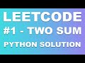 LeetCode #1 - Two Sum - Python Explanation and Solution
