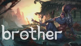 Brother (How Could I Do That?) | League of Legends Original Song