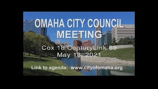 Omaha Nebraska City Council meeting May 18, 2021
