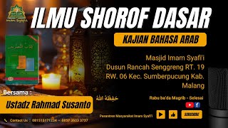 Kajian Bahasa Arab Ilmu Shorof Dasar #Ke13#Tgl 6 November 2024# Al- Ustadz Rahmad Susanto حَفِظَهُ ﷲ