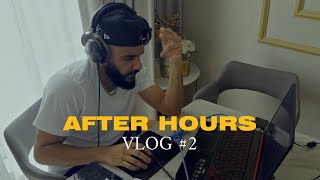 Ahmed Khan // After Hours - Vlog #2