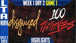 DSG vs 100T Highlights Game 1 | LTA NORTH Was LCS W1D2 26-01-25 Split 1 | Disguised vs 100 Thieves