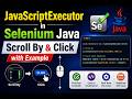 JavaScriptExecutor in Selenium Java Scroll By & Click with Example | Complete Tutorial
