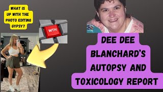 Gypsy Rose - Photo Editing Gone Wild Plus Dee Dee Blanchard's Autopsy and Toxicology Released