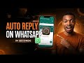 How to Set Up WhatsApp Auto Reply in 5 Minutes (Auto Responder Tutorial) 