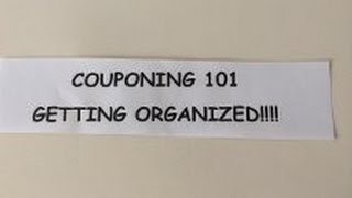 Instructional Video #1- Couponing 101- Getting Organized