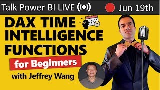 DAX Time Intelligence Functions for Beginners with Jeffrey Wang🔴Talk Power BI LIVE