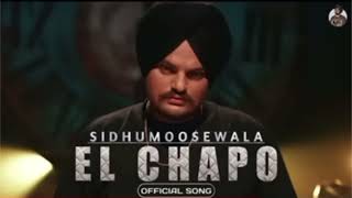 EL CHAPO ॥ Sidhu Moose Wala ॥ Official Song॥ Latest Punjabi New Song 2023 ॥#sidhumoosewala #music