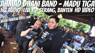 AHMAD DHANI BAND - MADU TIGA LIVE AT SERANG | IBRANI PANDEAN BASSCAM