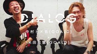 DIALOG  ─  GOALD 中村トメ吉 / GOALD 米田 星慧 | HAIRCAMP