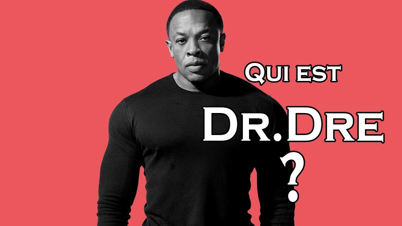 Qui Est Dr.Dre ? - YouTube