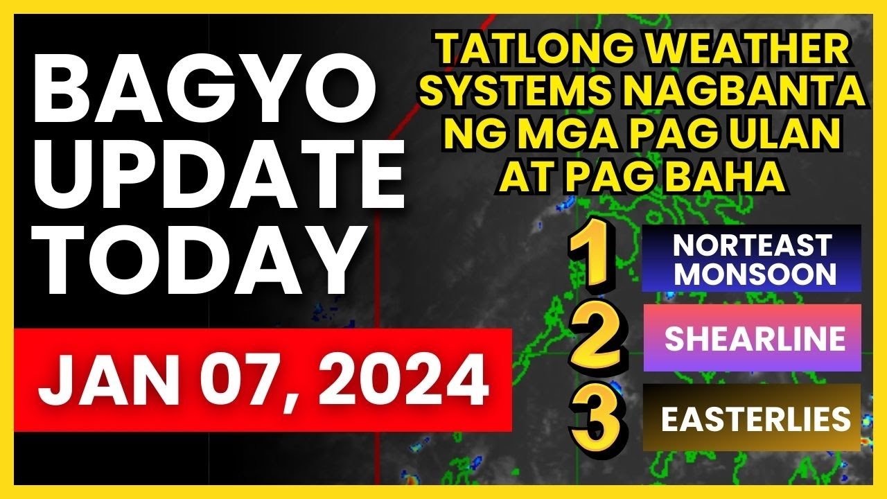 May LPA? Bagyo Update Today Jan 07, 2024 | Typhoon Update Today ...