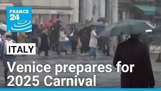 Venice prepares for 2025 Carnival, paying tribute to Giacomo Casanova • FRANCE 24 English