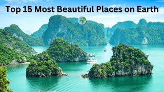 Top 15 Most Beautiful Places on Earth 🌍