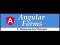 Angular Forms Tutorial - 9 - Displaying Error Messages