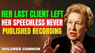 ⚠️ Dolores Cannon's FINAL Client Revealed Something That Left Her Speechless (Recorded)