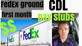 First month FedEx ground team driving CDL (pay stubs exposed)