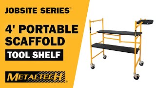 METALTECH JOBSITE SERIES - 4' Portable Scaffolding with Tool Shelf