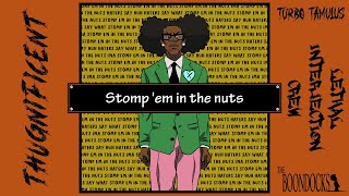 Thugnificent - Stomp 'Em In The Nuts OST From \