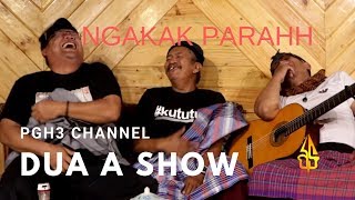 DUA A SHOW GATOT KACA NGUDAG BANGSAT NGAKAK