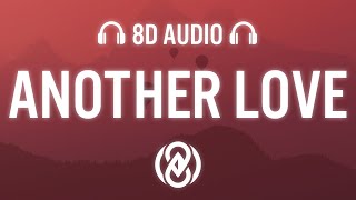 Tom Odell - Another Love (Lyrics) | 8D Audio 🎧