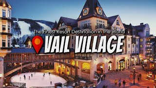 Our First Impression of the Vail Village, Colorado