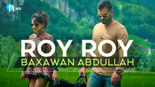 Baxawan - Roy Roy | بۆ یەکەمجار.. باخەوان - رۆی رۆی