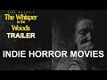 THE WHISPER IN THE WOODS Official Trailer (2023) Indie Horror Movie