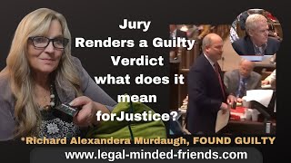 Jury renders a guilty verdict. What does it mean for Justice?