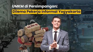 UMKM di Persimpangan: Dilema Pekerja Informal Yogyakarta