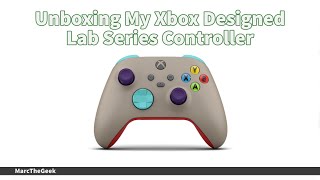 Unboxing My Xbox Designed Lab Series Controller