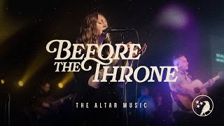 Before The Throne | The Altar Music | Official Music Video