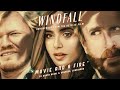 Windfall - Original Soundtrack - 08: Movie and a Fire