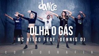 Olha o Gás - MC Vitão feat. Dennis DJ - Coreografia |  FitDance TV