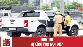 Xe bán tải có bị cấm vào nội đô Hà Nội? Điểm mấu chốt nằm ở cách phân loại