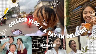 College Vlog | A Day in College! mukbang, tiktok, chikas | Sophia Ybañez Lee