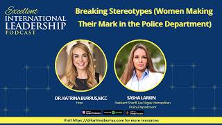 EIL32: Breaking Stereotypes: Women Making Their Mark in the Police Department with Sasha Larkin