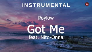 Poylow - Got Me (feat. Nito-Onna) [Official instrumental]