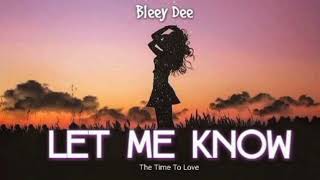 Bleey Dee - Let Me Know