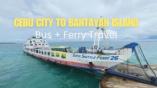 Cebu City to Bantayan Island [Bus \u0026 Ferry Travel]