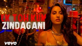 Ek Toh Kam Zindagani Full Song | Nora Fatehi | Siddharth Malhotra | Marjaavaan