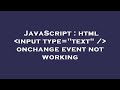 JavaScript : html  input type=