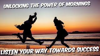 Wake Up to a Winning Mindset | The Key Steps to Daily Success