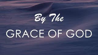 By The Grace of God (Lyrics) - Bethel Music feat. Brian & Jenn Johnson | Revival's In The Air Album